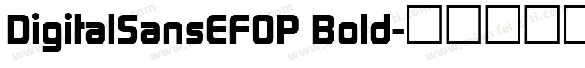 DigitalSansEFOP Bold字体转换